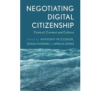 Amelia Johns Negotiating Digital Citizenship (Tascabile)