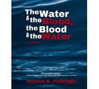 Amelia K Fulbright The Water and the Blood, the Blood and the Water (Tascabile)