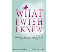 Amelia Kelley Kendall Ann Combs What I Wish I Knew (Tascabile)