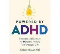 Amelia Kelley Powered by ADHD (Tascabile)