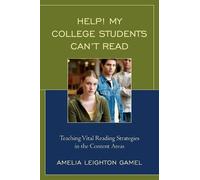 Amelia Leighton Gamel Help My College Students Can’t Read (Tascabile)