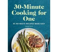 Amelia Levin 30-Minute Cooking for One (Tascabile)