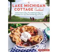 Amelia Levin The Lake Michigan Cottage Cookbook (Tascabile)