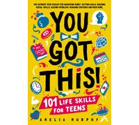 Amelia Murphy You Got This 101 Life Skills for Teens (Tascabile)