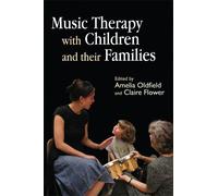 Amelia Oldfield Claire Fl Music Therapy with Children and their Fami (Tascabile)