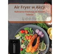 Amelia Rosa Air Fryer w Akcji (Tascabile)