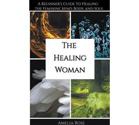Amelia Rose The Healing Woman (Tascabile)