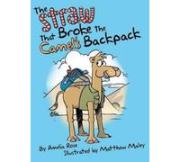 Amelia Rose The Straw That Broke the Camel's Backpack (Copertina rigida)