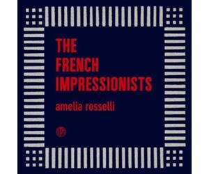 Amelia Rosselli - The French Impressionists (Audio CD)