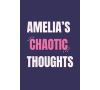 Amelia’s Chaotic Thoughts: Personalized Lined Notebook for Writing, Journaling and Daily Thoughts - Aesthetic Journal for Women and Girls