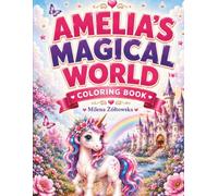 Amelia’s Magical World: Coloring Book