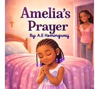 Amelia’s Prayer: The Eve Girls Edition 1