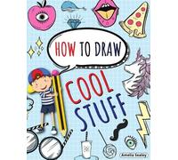 Amelia Sealey How to Draw Cool Stuff (Tascabile)
