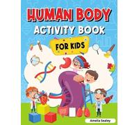 Amelia Sealey Human Body Activity Book for Kids (Tascabile)