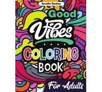 Amelia Sealey Motivational Coloring Book for Adults (Tascabile)