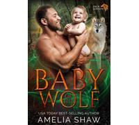 Amelia Shaw Baby of the Wolf (Tascabile) Pack Loyalty