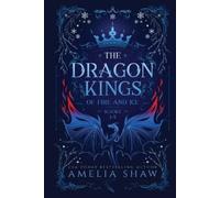 Amelia Shaw Dragon Kings of Fire and Ice (Tascabile)