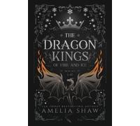 Amelia Shaw Dragon Kings of Fire and Ice (Tascabile)