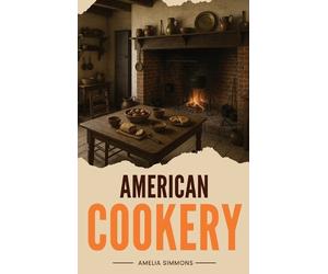 Amelia Simmons American Cookery (Copertina rigida)