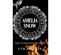 Amelia Snow: The Guardians of Snow: The Unraveling Deepens