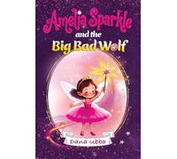Amelia Sparkle and the Big Bad Wolf: 1