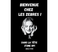 Amelia Strum Bienvenue chez les zèbres (Tascabile)