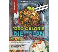 Amelia Taylor Dr. Now's 1200-Calorie Diet Plan for Beginners (Tascabile)