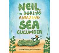 Amelia Tonta Neil, The Amazing Sea Cucumber (Copertina rigida)