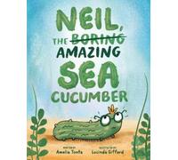 Amelia Tonta Neil, the Amazing Sea Cucumber (Copertina rigida)