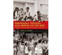 Amelia Tseng Empanadas, Pupusas, and Greens on the Side (Copertina rigida)