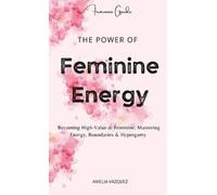 Amelia Vazquez The Power of Feminine Energy (Copertina rigida)