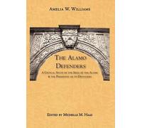 Amelia W Williams The Alamo Defenders (Copertina rigida)