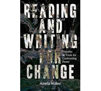 Amelia Walker Reading and Writing for Change (Tascabile)