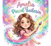 Amelia y el pincel bailarín