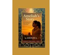 Ameliah’s Story - He Purchased Her Heart With Her Own Dreams: From the Romantic Risks Series - Book 1