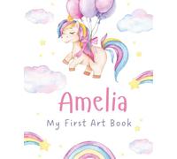 Amelia's Magical Rainbow & Unicorn Art Book: Personalized First Drawing Journal for Girls - 100 Blank Pages, 7.5 x 9.25 inches