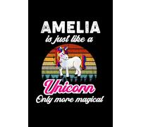 Amelia's Magical Unicorn Diary: A Cute Rainbow Journal for Girls Who Loves Unicorns and Dream Big! (Ages 7-12)