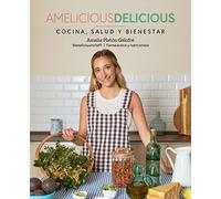 Amelicious Delicious: Cocina, salud y bienestar