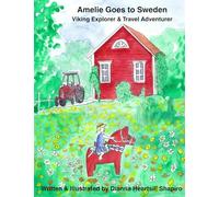 Amelie Goes to Sweden: Viking Explorer & Travel Adventurer: 2