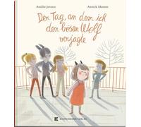 Amélie Javaux Annick M Der Tag, an dem ich den bösen Wolf ver (Copertina rigida)