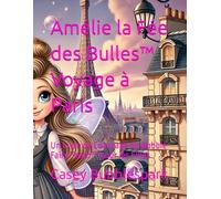 Amélie la Fée des Bulles™ Voyage à Paris: Un Livre de Coloriage du Bubble Fairy Team™ pour les Filles