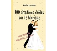Amélie Lacombe 100 citations drôles sur le Mariage (Tascabile)
