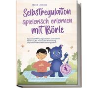 Amelie Lohmann Selbstregulation spielerisch erlernen mit Börle: Spa (Tascabile)