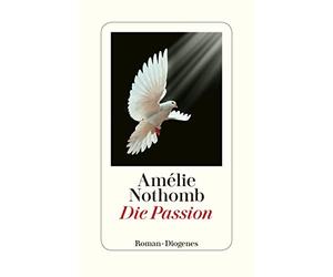 Amélie Nothomb Brigitte Große Die Passion (detebe) (Tascabile)
