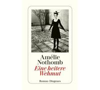 Amélie Nothomb Brigitte Große Eine heitere Wehmut: Roman (detebe) (Tascabile)