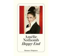 Amélie Nothomb Brigitte Große Happy End: Roman (detebe) (Tascabile)