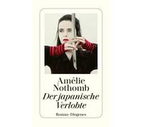 Amélie Nothomb Der japanische Verlobte: Roman. Ausgezeichnet mit de (Tascabile)