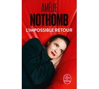 Amélie Nothomb L'Impossible retour (Tascabile)