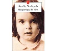 Amelie Nothomb Metaphysique des tubes (Tascabile)
