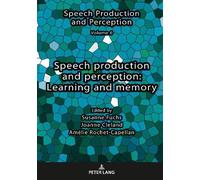 Amélie Rochet-C Speech production and perception: Learning an (Copertina rigida)